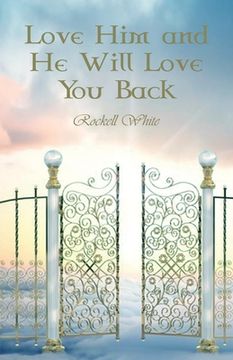 portada Love Him and He Will Love You Back (en Inglés)