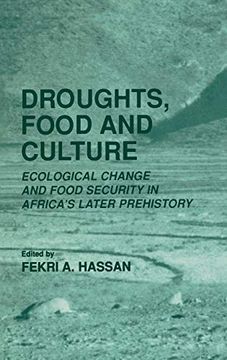portada Droughts, Food and Culture: Ecological Change and Food Security in Africa’S Later Prehistory (en Inglés)