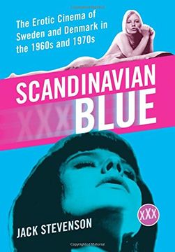 portada Scandinavian Blue: The Erotic Cinema of Sweden and Denmark in the 1960S and 1970S (en Inglés)