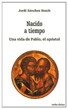 portada Nacido a tiempo: La vida de Pablo, el apóstol (Estudios Bíblicos) (in Spanish)