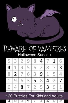 portada Beware of Vampires Halloween Sudoku: Halloween Themed Puzzles Book Number Solve for Kids and Adults (en Inglés)