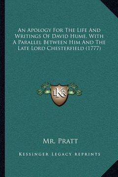 portada an apology for the life and writings of david hume, with a parallel between him and the late lord chesterfield (1777) (in English)