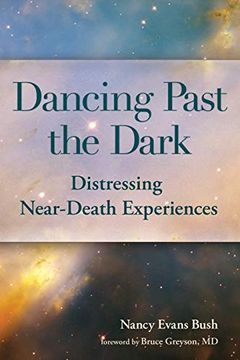 portada Dancing Past the Dark: Distressing Near-Death Experiences (en Inglés)
