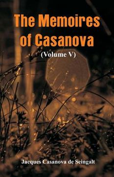 portada The Memoires of Casanova: (Volume V) (en Inglés)