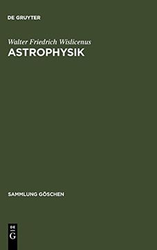 portada Astrophysik: Die Beschaffenheit der Himmelskorper (Sammlung Göschen) (en Alemán)