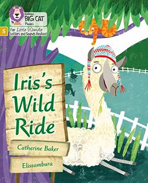 portada Big Cat Phonics for Little Wandle Letters and Sounds Revised - Iris's Wild Ride: Phase 5 (en Inglés)