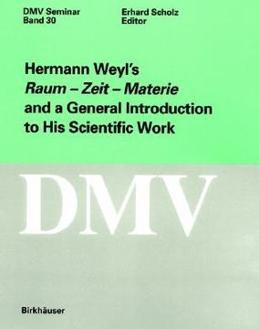 portada hermann weyl s raum zeit materie and a general introduction to his scientific work