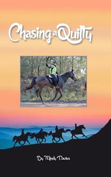 portada Chasing A Quilty: Starting out in Endurance Horse riding to entering a Tom Quilty Gold Cup 160km (en Inglés)