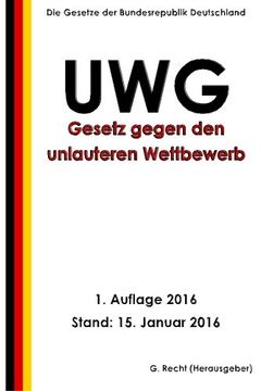 portada Gesetz gegen den unlauteren Wettbewerb (UWG), 1. Auflage 2016 (German Edition)