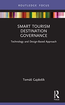 portada Smart Tourism Destination Governance: Technology and Design-Based Approach (Routledge Focus on Tourism and Hospitality) (in English)