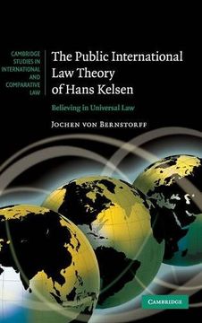portada The Public International law Theory of Hans Kelsen: Believing in Universal law (Cambridge Studies in International and Comparative Law) (en Inglés)