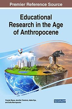 portada Educational Research in the age of Anthropocene (Advances in Educational Technologies and Instructional Design) (en Inglés)