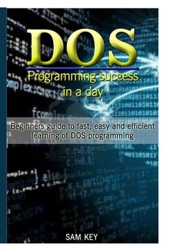portada DOS Programming Succes In A Day (in English)