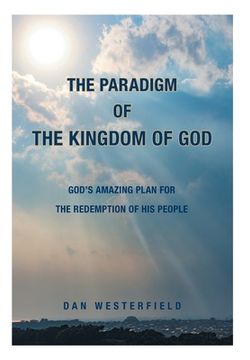portada The Paradigm of the Kingdom of God: God's Amazing Plan for the Redemption of His People