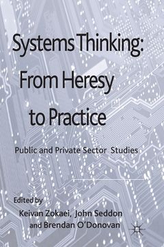 portada Systems Thinking: From Heresy to Practice: Public and Private Sector Studies (en Inglés)