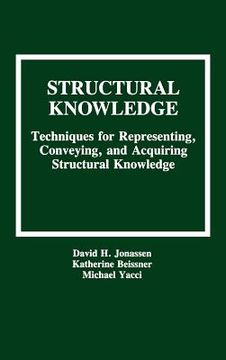 portada structural knowledge: techniques for representing, conveying, and acquiring structural knowledge (in English)
