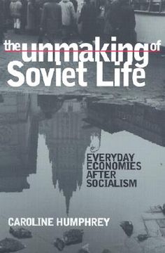 portada the unmaking of soviet life (in English)