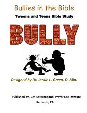 portada Bullies in the Bible: Tweens and Teens Bible Study (in English)