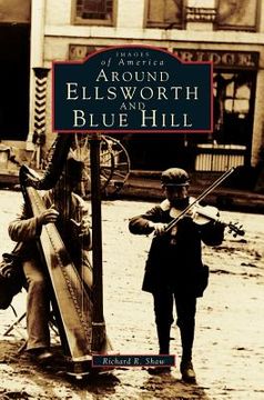 portada Around Ellsworth and Blue Hill (en Inglés)