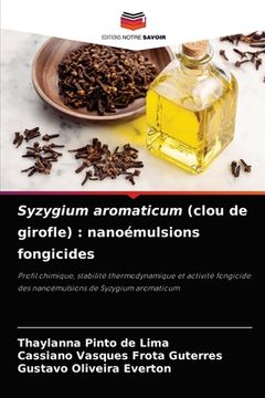 portada Syzygium aromaticum (clou de girofle): nanoémulsions fongicides (en Francés)