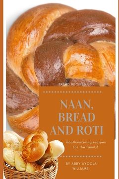 portada Naan, Bread and Roti (en Inglés)