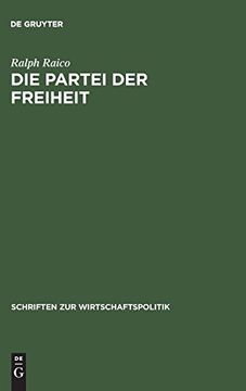 portada Die Partei der Freiheit: Studien zur Geschichte des Deutschen Liberalismus (en Alemán)