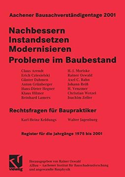 portada Aachener Bausachverständigentage 2001: Nachbessern - Instandsetzen - Modernisieren Probleme im Baubestand Rechtsfragen für Baupraktiker (in German)
