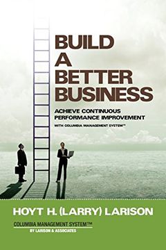 portada Build a Better Business: Achieve Continuous Performance Improvement with Columbia Management System