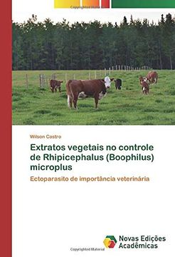 portada Extratos Vegetais no Controle de Rhipicephalus (Boophilus) Microplus: Ectoparasito de Importância Veterinária
