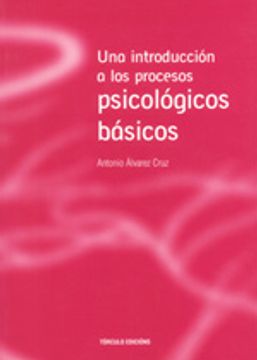 Libro Una Introduccion A Los Procesos Psicologicos Basicos, Alvarez ...