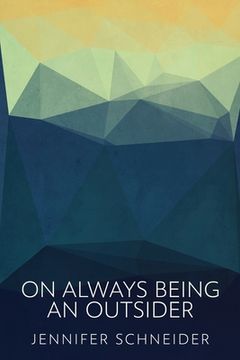 portada On Always Being An Outsider (en Inglés)