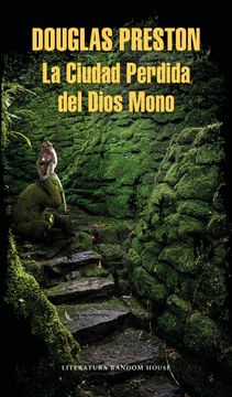 portada La Ciudad Perdida del Dios Mono / The Lost City of the Monkey God: A True Story