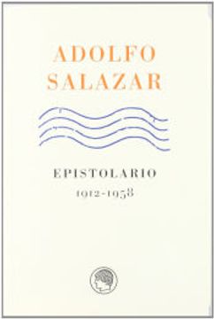 portada Adolfo Salazar: Epistolario 1912-1958 (in Spanish)