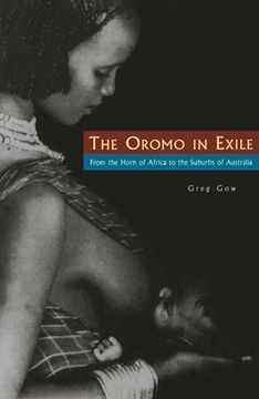 portada The Oromo in Exile: From the Horn of Africa to the Suburbs of Australia (in English)
