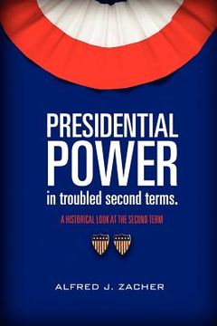portada presidential power in troubled second terms