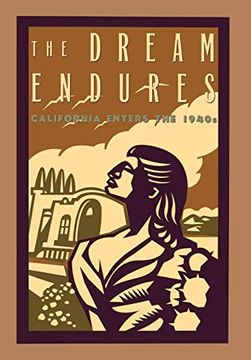 portada The Dream Endures: California Enters the 1940S (Americans and the California Dream) (en Inglés)