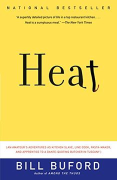 portada Heat: An Amateur's Adventures as Kitchen Slave, Line Cook, Pasta-Maker, and Apprentice to a Dante-Quoting Butcher in Tuscany (Vintage) (in English)