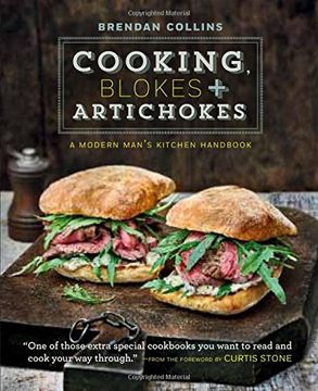 portada Cooking, Blokes and Artichokes: A Modern Man's Kitchen Handbook