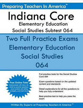 portada Indiana Core Elementary Education: Social Studies Subtest 064: Indiana Core Assessments (in English)