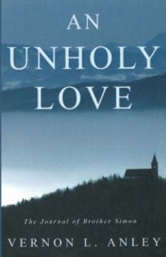 portada An Unholy Love: The Journal of Brother Simon (en Inglés)