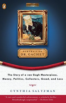 portada Portrait of dr. Gachet: The Story of a van Gogh Masterpiece, Money, Politics, Collectors, Greed, and Loss (en Inglés)