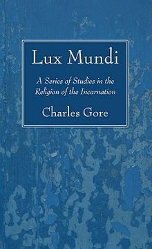 portada lux mundi: a series of studies in the religion of the incarnation (en Inglés)
