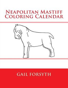 portada Neapolitan Mastiff Coloring Calendar (en Inglés)