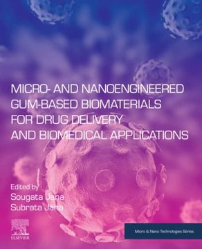 portada Micro- and Nanoengineered Gum-Based Biomaterials for Drug Delivery and Biomedical Applications (Micro and Nano Technologies) (en Inglés)