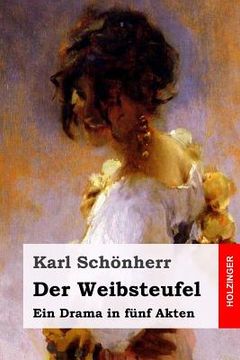 portada Der Weibsteufel: Ein Drama in fünf Akten (in German)