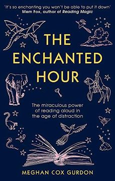 portada The Enchanted Hour: The Miraculous Power of Reading Aloud in the age of Distraction (in English)