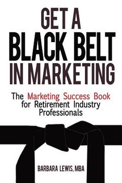 portada get a black belt in marketing (en Inglés)