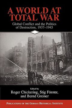 portada A World at Total war (Publications of the German Historical Institute) 