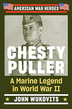 portada Chesty Puller: A Marine Legend in World war ii (American war Heroes) (in English)