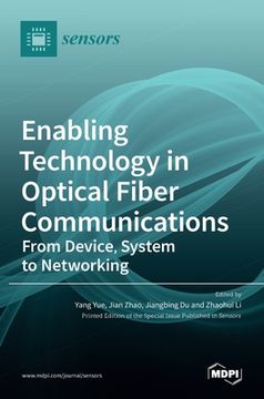 portada Enabling Technology in Optical Fiber Communications: From Device, System to Networking 